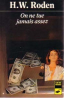 On Ne Tue Jamais Assez (1984) De H.W. Roden - Sonstige & Ohne Zuordnung