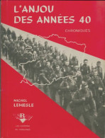 L'Anjou Des Années 40  (1974) De Michel Lemesle - History