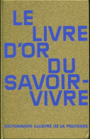 Le Livre D'or Du Savoir-vivre (1971) De Inconnu - Other & Unclassified