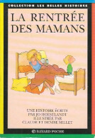 La Rentrée Des Mamans (1990) De Jo Hoestlandt - Autres & Non Classés