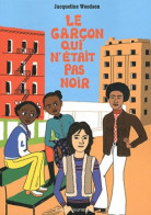 Le Garçon Qui N'était Pas Noir (2011) De Jacqueline Woodson - Autres & Non Classés