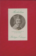 Richelieu Le Révolutionnaire Et Le Dictateur (1971) De Philippe Erlanger - Geschiedenis