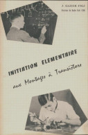 Initiation élémentaire Aux Montages à Transistors (1974) De J Gazier - Wetenschap