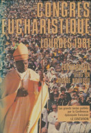 Congrès Eucharistique Lourdes 1981 (1981) De Collectif - Religion