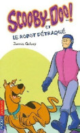 Scooby-Doo Tome XXII : Le Robot Détraqué (2006) De James Gelsey - Autres & Non Classés