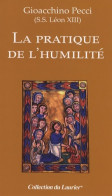 La Pratique De L'humilité (2008) De Léon XIII Pape - Religione