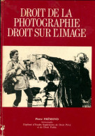 Droit De La Photographie. Droit Sur L'image (1985) De Michel Gourdon - Droit