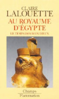 Histoire De L'Egypte Pharaonique Tome I : Au Royaume D'Egypte (1995) De Claire Lalouette - History