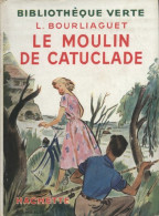 Le Moulin De Catuclade (1951) De Léonce Bourliaguet - Autres & Non Classés