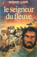 Le Seigneur Du Fleuve (1976) De Bernard Clavel - Historisch