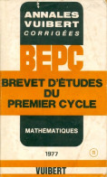 Annales Corrigées Du B.E.P.C. 1977 : Mathématiques (1977) De Inconnu - 12-18 Jaar