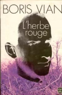 L'herbe Rouge (1969) De Boris Vian - Natur