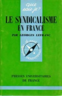 Le Syndicalisme En France (1968) De Georges Lefranc - Política