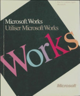Microsoft Works. Guide De L'utilisateur (1988) De Microsoft - Informática