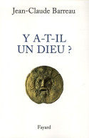 Y A-t-il Un Dieu ? (2006) De Jean-Claude Barreau - Religione