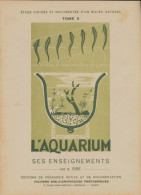 L'aquarium : Ses Enseignements (1949) De M Sire - Other & Unclassified