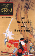 Le Clan Des Otori Tome I : Le Silence Du Rossignol (2002) De Lian Hearn - Autres & Non Classés