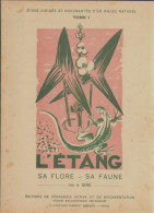 L'étang : Sa Flore, Sa Faune (1949) De M Sire - Natura