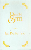 La Belle Vie (2000) De Danielle Steel - Romantique
