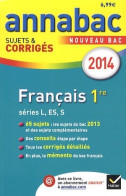  Français 1ère L, ES, S : Sujets Et Corrigés 2014 (2013) De Sylvie Dauvin - 12-18 Years Old