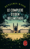 Le Complexe D'Eden Bellwether (2016) De Benjamin Wood - Autres & Non Classés