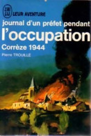 Journal D'un Préfet Pendant L'occupation (1968) De Pierre Trouillé - Guerra 1939-45