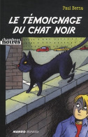 Le Témoignage Du Chat Noir (2010) De Paul Berna - Autres & Non Classés