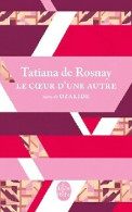 Le Coeur D'une Autre / Ozalide (2012) De Tatiana De Rosnay - Autres & Non Classés