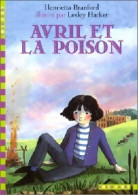 Avril Et La Poison (2001) De Henrietta Brandford - Autres & Non Classés