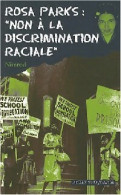 Rosa Parks : Non à La Discrimination (2008) De Nimrod - Autres & Non Classés