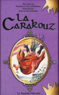 La Carakouz (2004) De Paulette Coat Quévéran - Autres & Non Classés