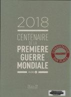 2018 Centenaire De La Première Guerre Mondiale Tome IV (2018) De Collectif - Guerre 1914-18