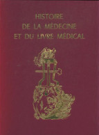 Histoire De La Médecine Et Du Livre Médical (1962) De Collectif - Sciences