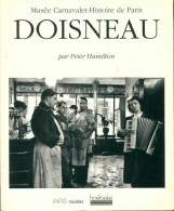 Doisneau. Musée Carnavalet. Histoire De Paris (1995) De Peter Hamilton - Art