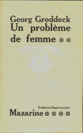 Un Problème De Femme Tome II (1979) De Georg Groddeck - Autres & Non Classés