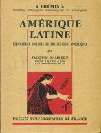 Amérique Latine : Structures Sociales Et Institutions Politiques (1968) De Jacques Lambert - Politica