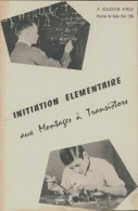 Initiation élémentaire Aux Montages à Transistors (1974) De J Gazier - Wissenschaft