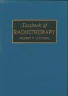 Textbook Of Radiotherapy (1980) De Gilbert H. Fletcher - Scienza