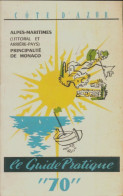 Côte D'azur Guide Pratique 70 (1970) De Collectif - Toerisme