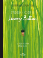 L'incroyable Histoire De Jemmy Button : Le Garçon Que Darwin Ramena Chez Lui (2013) De Jennifer Uman - Autres & Non Classés