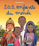 S.O.S. Enfants Du Monde (2008) De Donald Grant - Autres & Non Classés