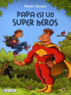 Papa Est Un Super Héros (2009) De Muriel Zürcher - Autres & Non Classés