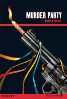 Murder Party (2010) De Agnès Laroche - Autres & Non Classés