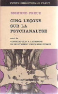 Cinq Leçons Sur La Psychanalyse (1966) De Sigmund Freud - Psicología/Filosofía