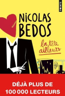 La Tête Ailleurs (2014) De Nicolas Bedos - Autres & Non Classés