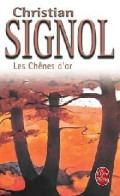 Les Chênes D'or (2004) De Christian Signol - Autres & Non Classés