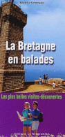 La Bretagne En Balades (2004) De Béatrice Verstraete - Toerisme