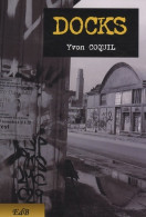 Docks (2009) De Yvon Coquil - Autres & Non Classés