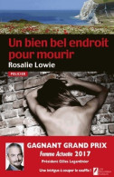 Un Bien Bel Endroit Pour Mourir (2017) De Rosalie Lowie - Altri & Non Classificati