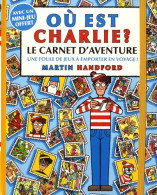 Où Est Charlie ? - Le Carnet D'aventure (2019) De Martin Handford - Autres & Non Classés